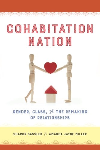Book Cover Cohabitation Nation: Gender, Class, and the Remaking of Relationships