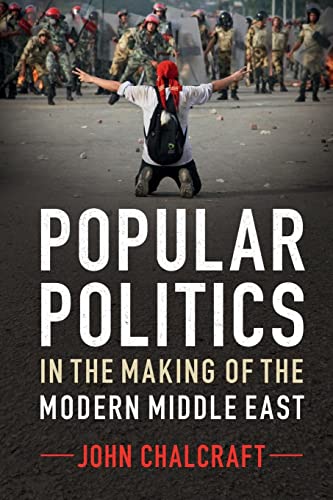 Book Cover Popular Politics in the Making of the Modern Middle East