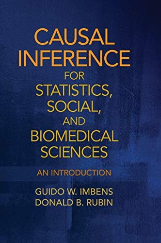 Book Cover Causal Inference for Statistics, Social, and Biomedical Sciences: An Introduction