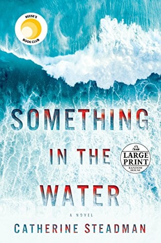 Book Cover Something in the Water: A Novel (Random House Large Print)