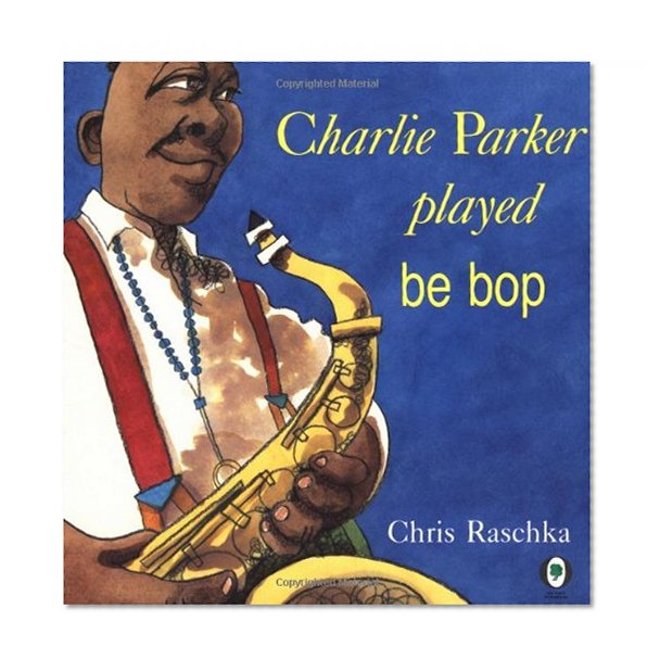 Book Cover Charlie Parker Played Be Bop