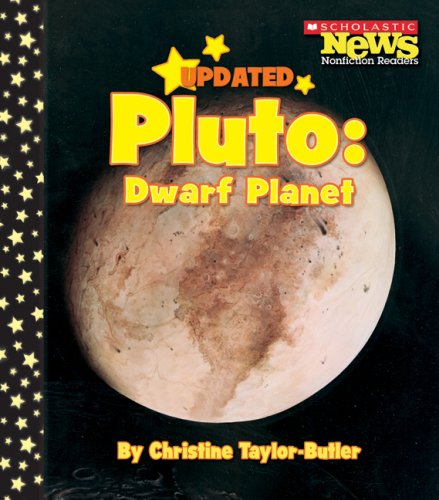 Book Cover Pluto: Dwarf Planet (Scholastic News Nonfiction Readers: Space Science)