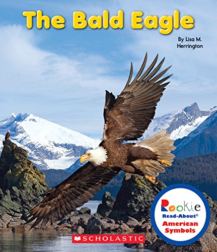 Book Cover The Bald Eagle (Rookie Read-About American Symbols)