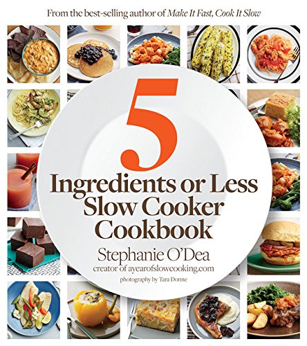 Book Cover Five Ingredients or Less Slow Cooker Cookbook