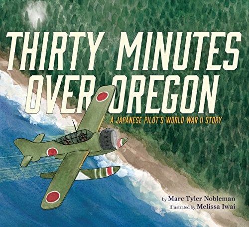 Book Cover Thirty Minutes Over Oregon: A Japanese Pilot's World War II Story
