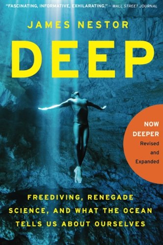 Book Cover Deep: Freediving, Renegade Science, and What the Ocean Tells Us About Ourselves