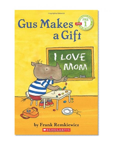 Book Cover Scholastic Reader Pre-Level 1: Gus Makes a Gift