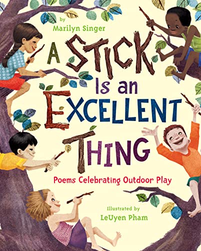 Book Cover A Stick Is an Excellent Thing: Poems Celebrating Outdoor Play