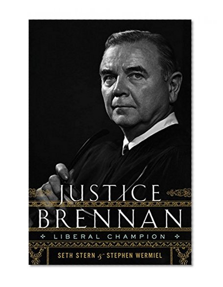 Book Cover Justice Brennan: Liberal Champion