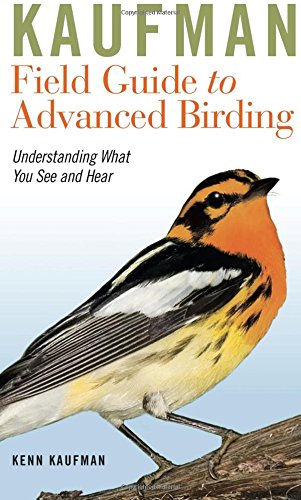 Book Cover Kaufman Field Guide to Advanced Birding (Kaufman Field Guides)