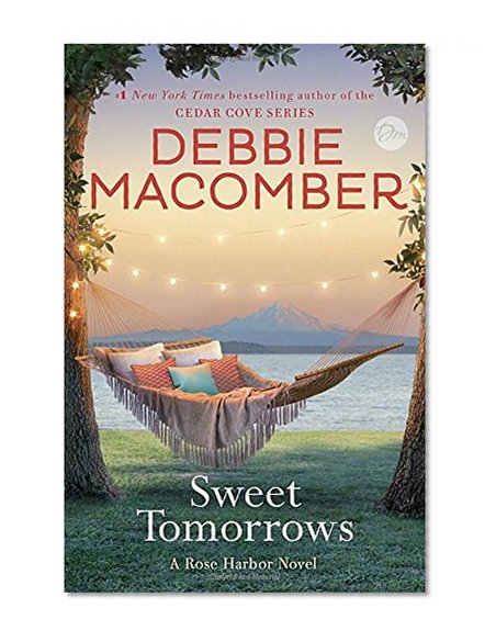 Book Cover Sweet Tomorrows: A Rose Harbor Novel