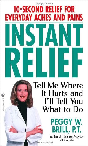 Book Cover Instant Relief: Tell Me Where It Hurts and I'll Tell You What to Do