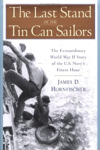 Book Cover The Last Stand of the Tin Can Sailors: The Extraordinary World War II Story of the U.S. Navy's Finest Hour