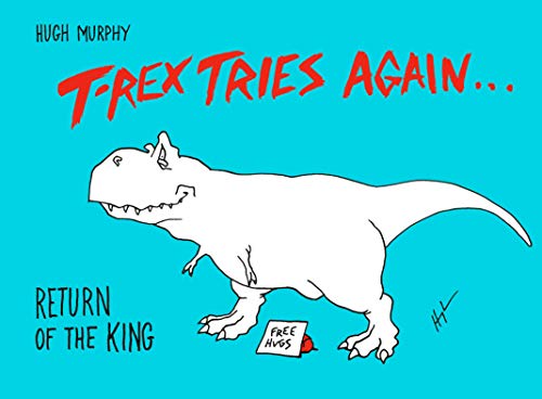 Book Cover T-Rex Tries Again: Return of the King