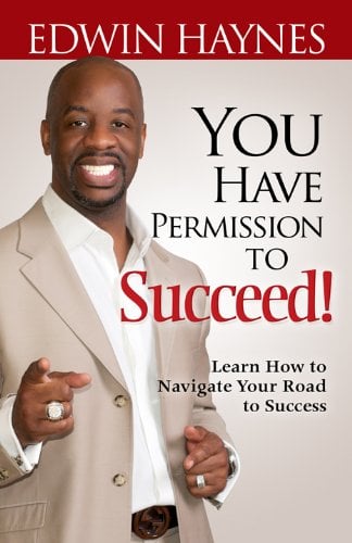 Book Cover You Have Permission to Succeed; Navigating Your Road to Success