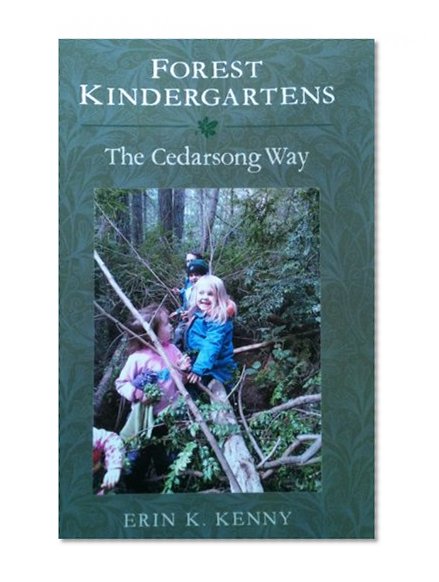 Book Cover Forest Kindergartens: The Cedarsong Way
