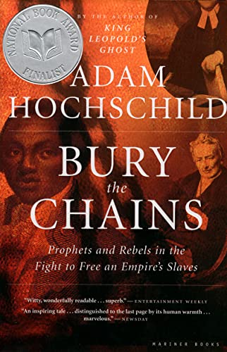 Book Cover Bury the Chains: Prophets and Rebels in the Fight to Free an Empire's Slaves