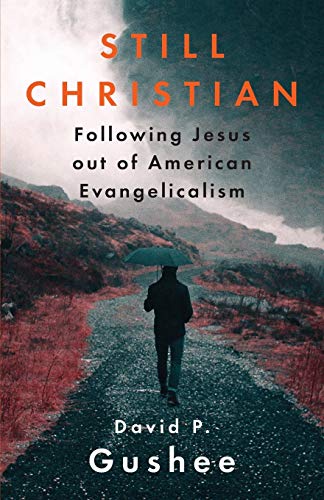 Book Cover Still Christian: Following Jesus Out of American Evangelicalism