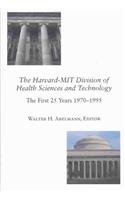 Book Cover The Harvard-MIT Division of Health Sciences and Technology: The First 25 Years 1970-1995 (Harvard-Mit Health Sciences)