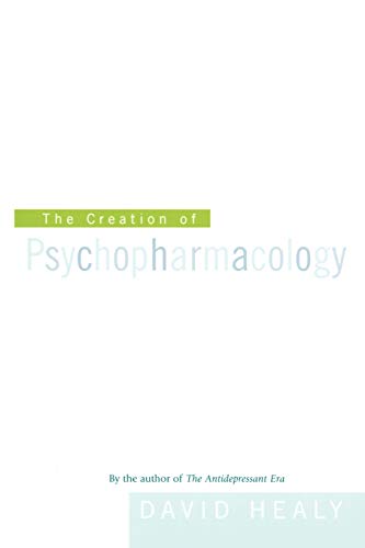 Book Cover The Creation of Psychopharmacology