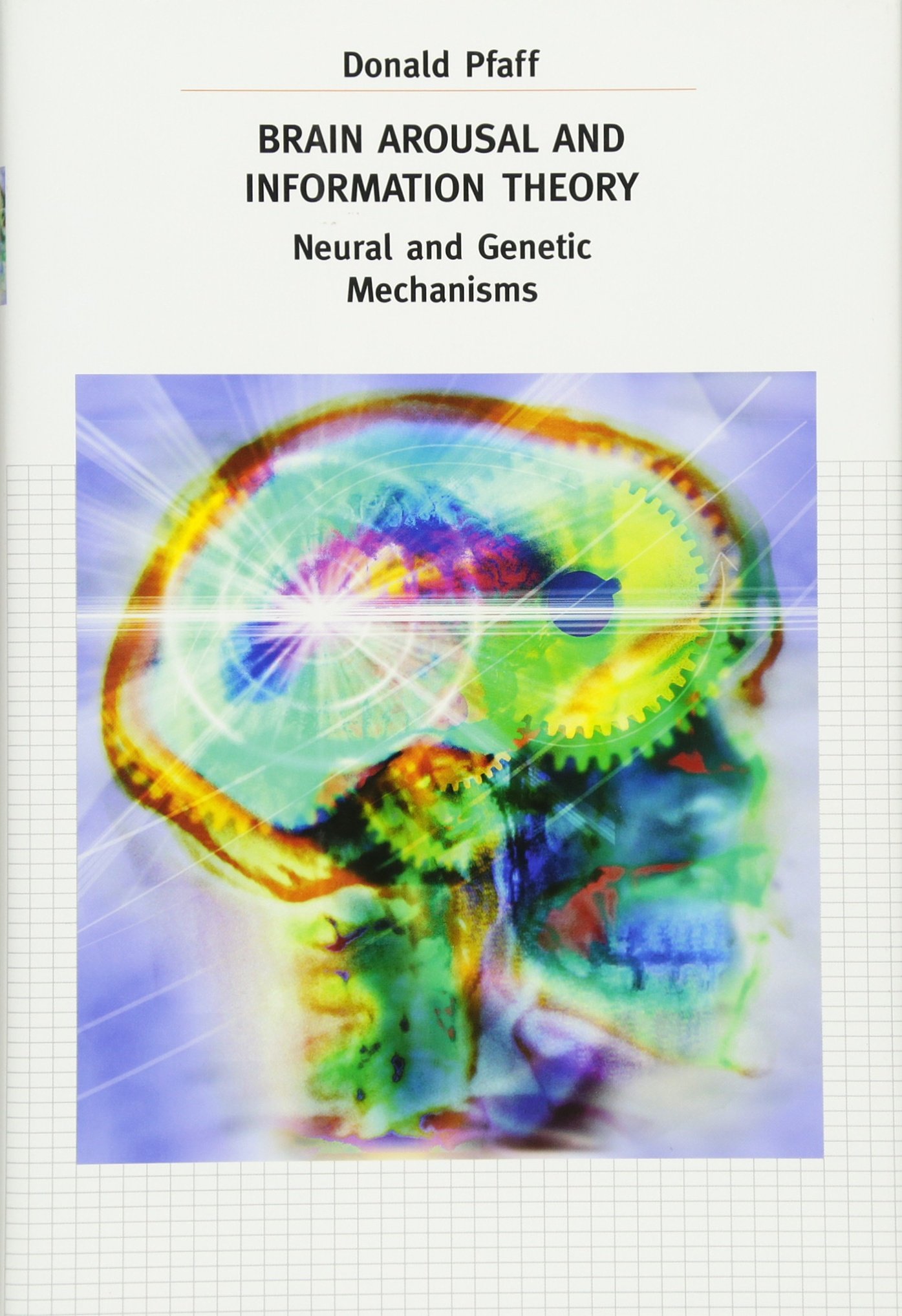 Book Cover Brain Arousal and Information Theory: Neural Genetic Mechanisms