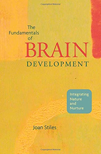Book Cover The Fundamentals of Brain Development: Integrating Nature and Nurture