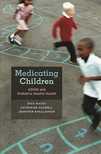 Book Cover Medicating Children: ADHD and Pediatric Mental Health