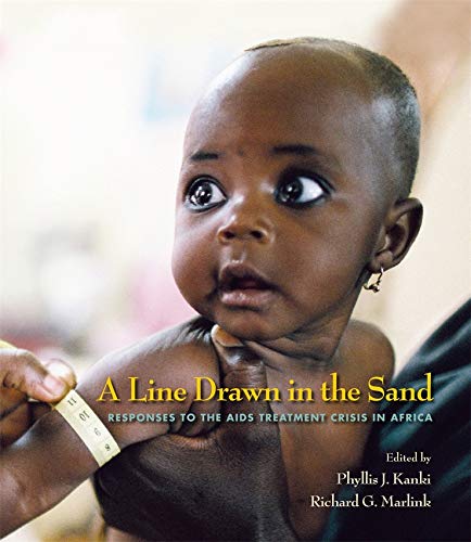Book Cover A Line Drawn in the Sand: Responses to the AIDS Treatment Crisis in Africa (Harvard Series on Population and Development Studies)