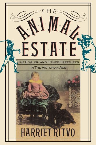 Book Cover The Animal Estate: The English and Other Creatures in the Victorian Age