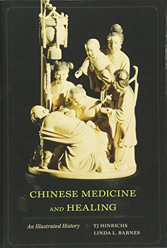 Book Cover Chinese Medicine and Healing: An Illustrated History