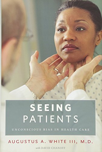 Book Cover Seeing Patients: Unconscious Bias in Health Care