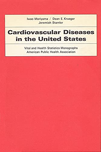 Book Cover Cardiovascular Diseases in the United States (Vital and Health Statistics Monographs, American Public Health Association)