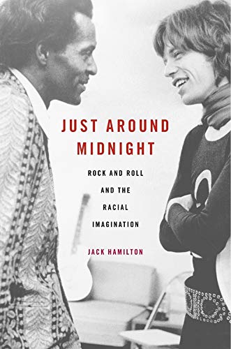 Book Cover Just around Midnight: Rock and Roll and the Racial Imagination