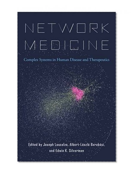 Book Cover Network Medicine: Complex Systems in Human Disease and Therapeutics
