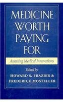 Book Cover Medicine Worth Paying For: Assessing Medical Innovations