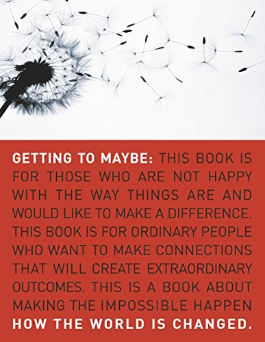 Book Cover Getting to Maybe: How the World Is Changed