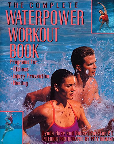 Book Cover The Complete Waterpower Workout Book: Programs for Fitness, Injury Prevention, and Healing