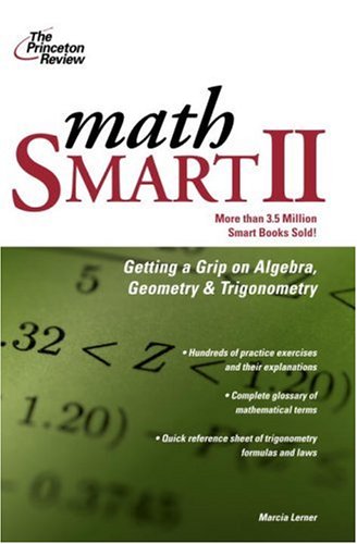 Book Cover Math Smart II: Get a Grip on Algebra, Geometry, and Trigonometry (Smart Guides)
