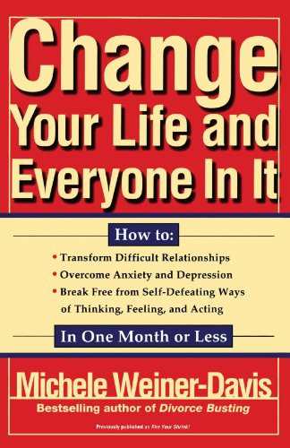 Book Cover Change Your Life and Everyone In It: How To: