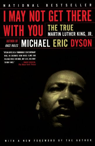 Book Cover I May Not Get There with You: The True Martin Luther King, Jr