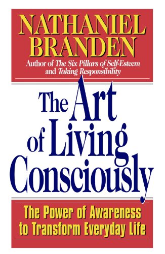 Book Cover The Art of Living Consciously: The Power of Awareness to Transform Everyday Life