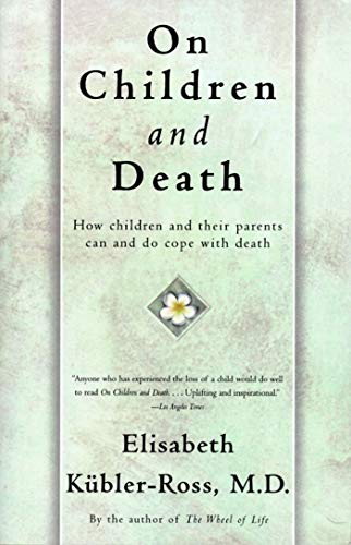 Book Cover On Children and Death: How Children and Their Parents Can and Do Cope With Death