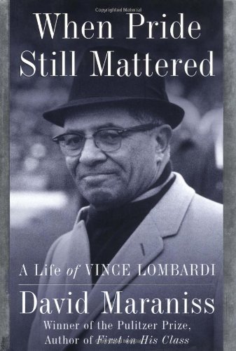 Book Cover When Pride Still Mattered: The Life of Vince Lombardi