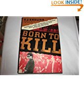 Book Cover Born to Kill: America's Most Notorious Vietnamese Gang, and the Changing Face of Organized Crime