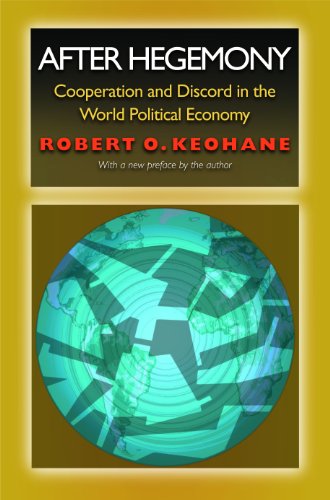 Book Cover After Hegemony: Cooperation and Discord in the World Political Economy (Princeton Classic Editions)