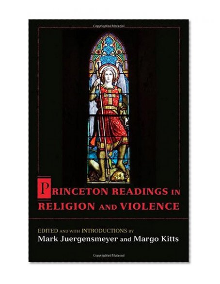 Book Cover Princeton Readings in Religion and Violence