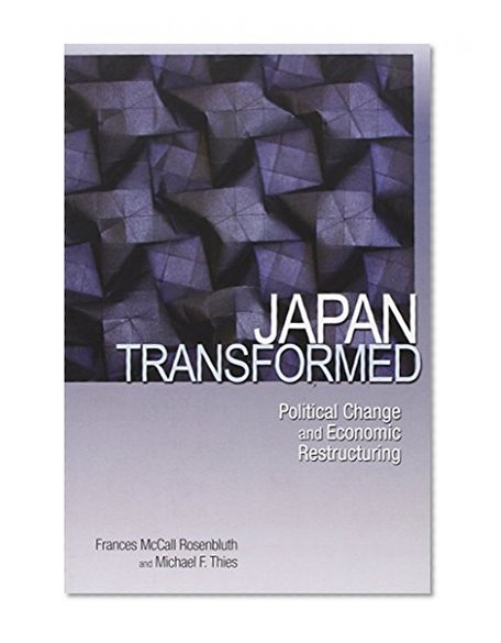 Book Cover Japan Transformed: Political Change and Economic Restructuring