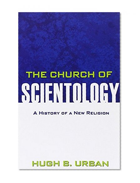 Book Cover The Church of Scientology: A History of a New Religion
