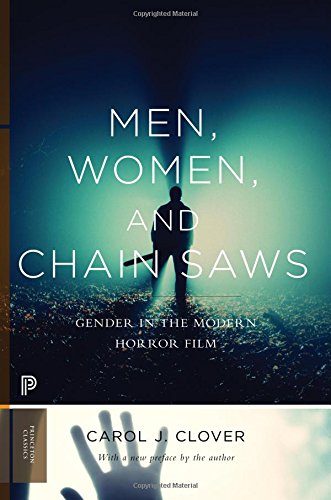 Book Cover Men, Women, and Chain Saws: Gender in the Modern Horror Film - Updated Edition (Princeton Classics)