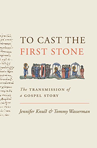Book Cover To Cast the First Stone: The Transmission of a Gospel Story
